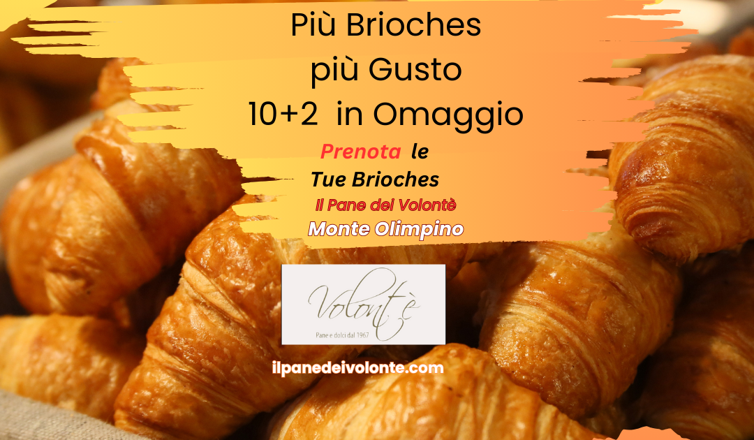 Più brioches, più gusto 10 + 2 in Omaggio
